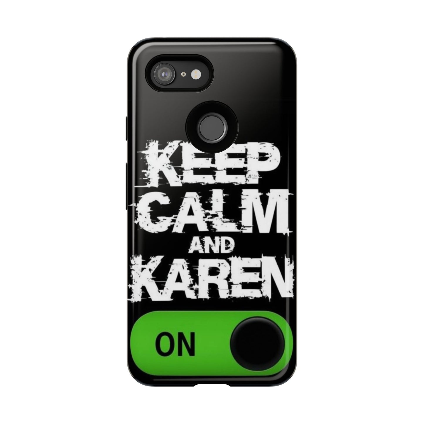"Keep Calm and Karen On" Mobile Phone Case