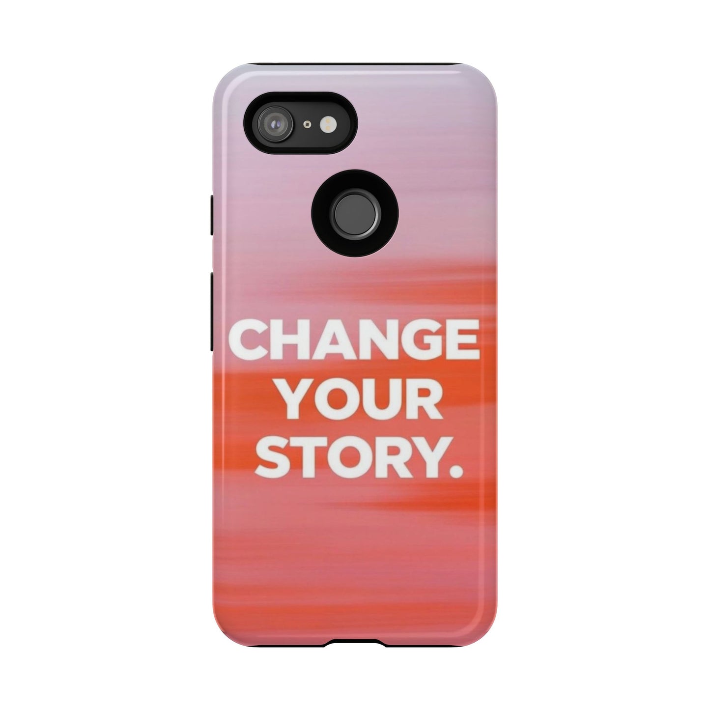 "Change Your Story" Mobile Phone Case