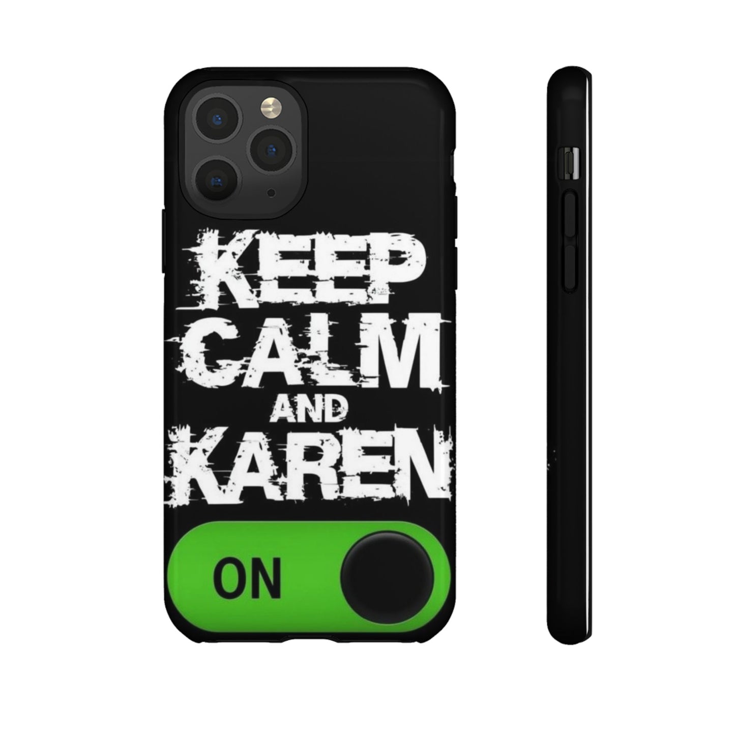"Keep Calm and Karen On" Mobile Phone Case