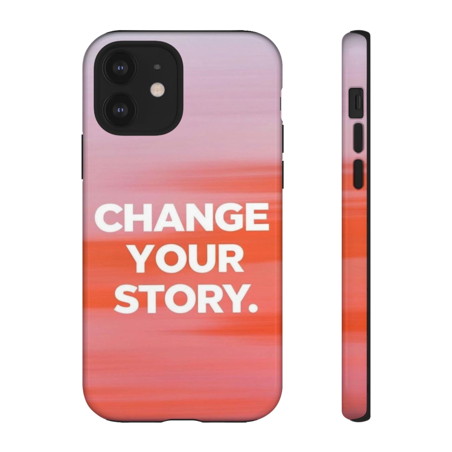 "Change Your Story" Mobile Phone Case