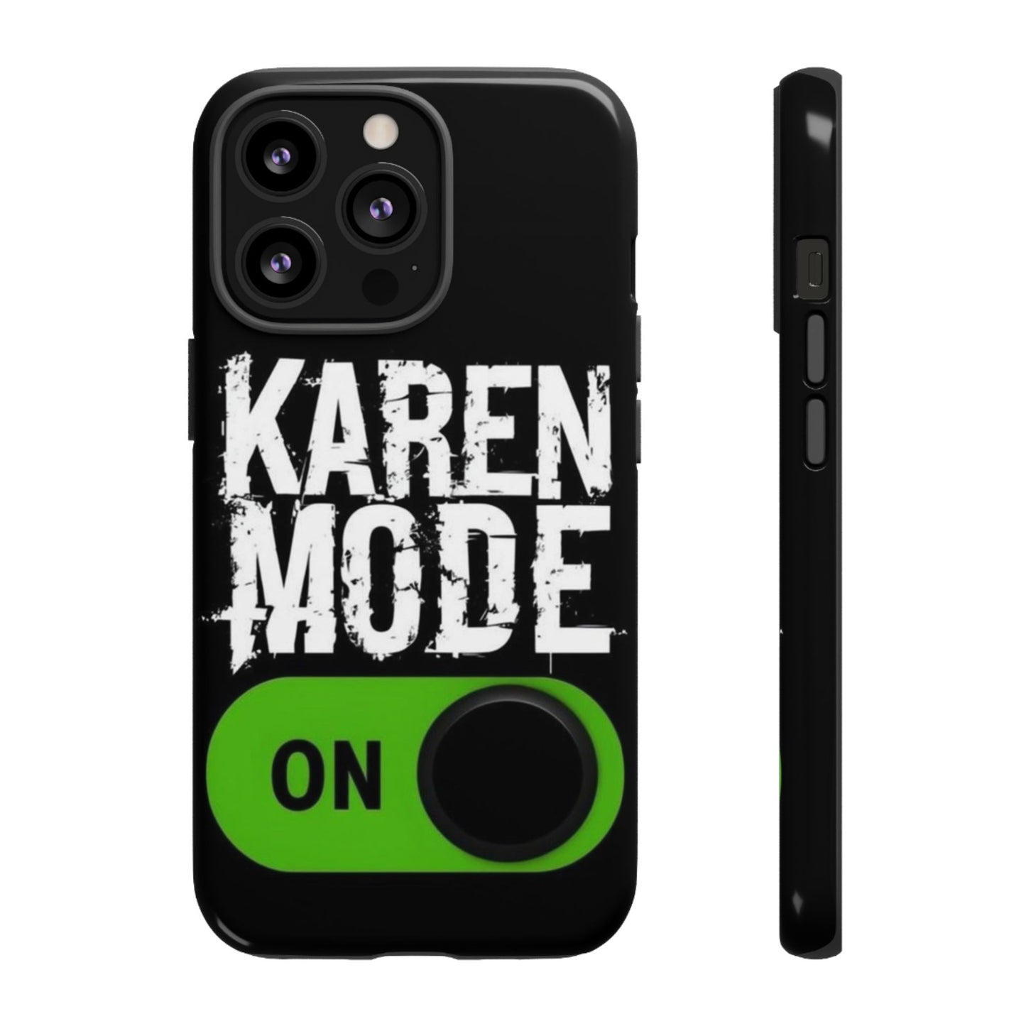 "Karen Mode On" Mobile Phone Case (green)