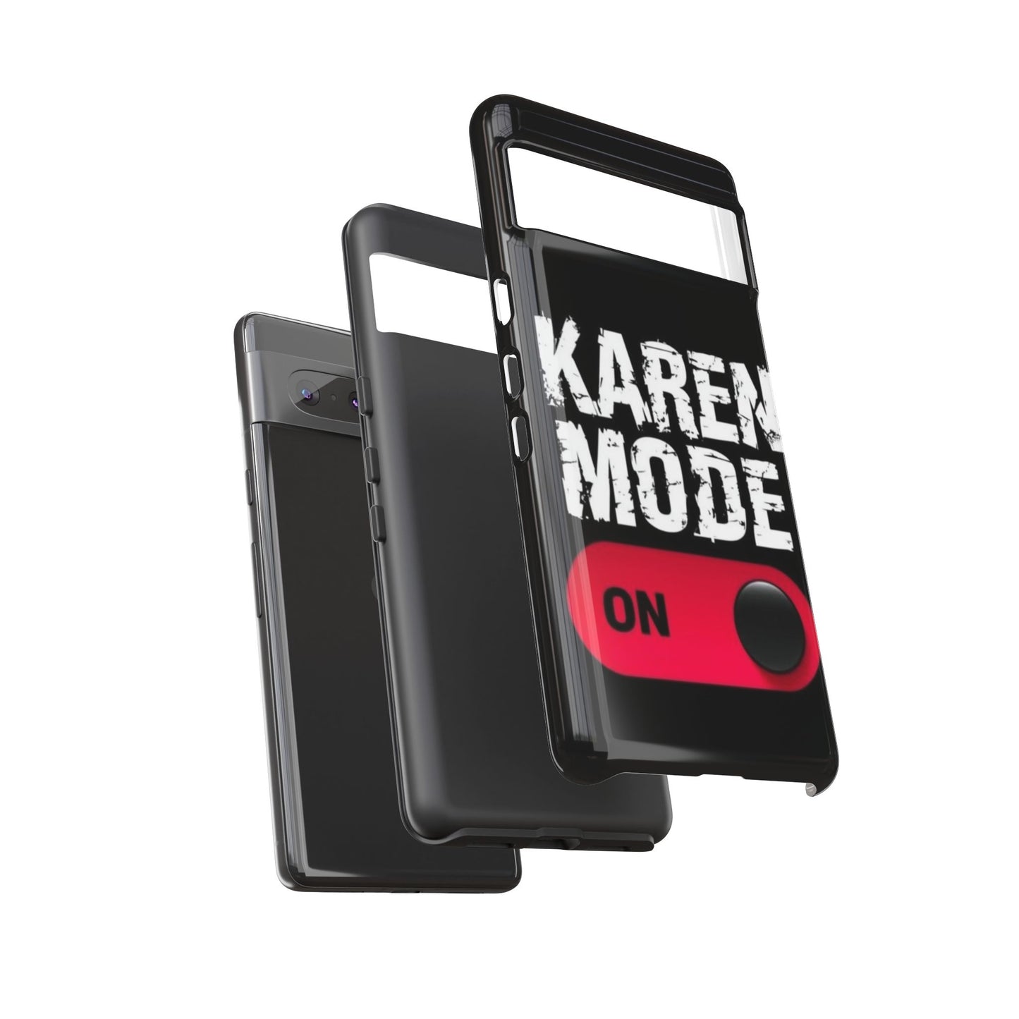 "Karen Mode On" Mobile Phone Case