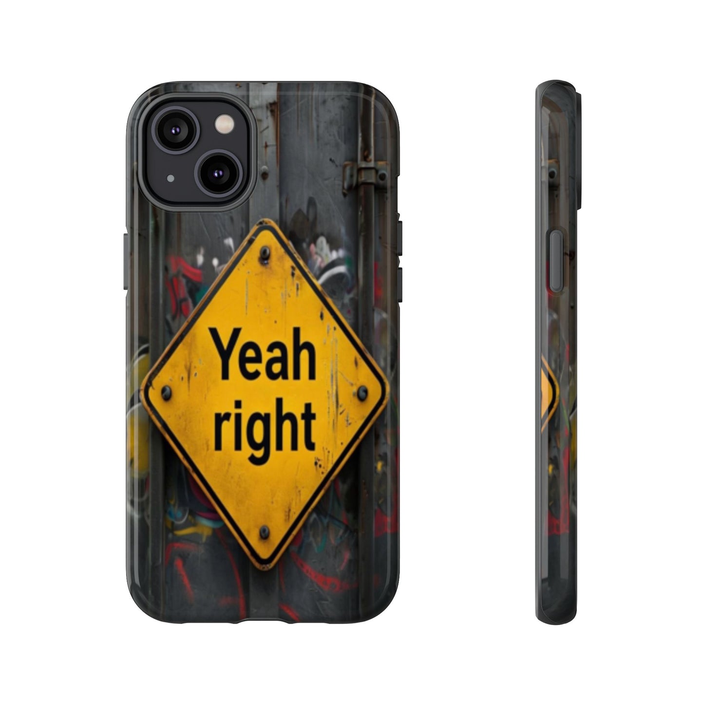 "Yeah, right" Mobile Phone Case