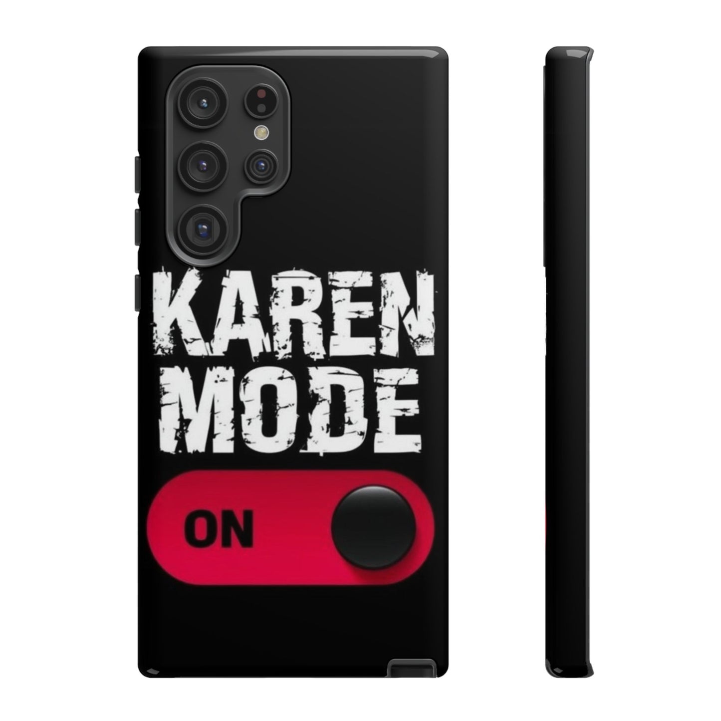 "Karen Mode On" Mobile Phone Case