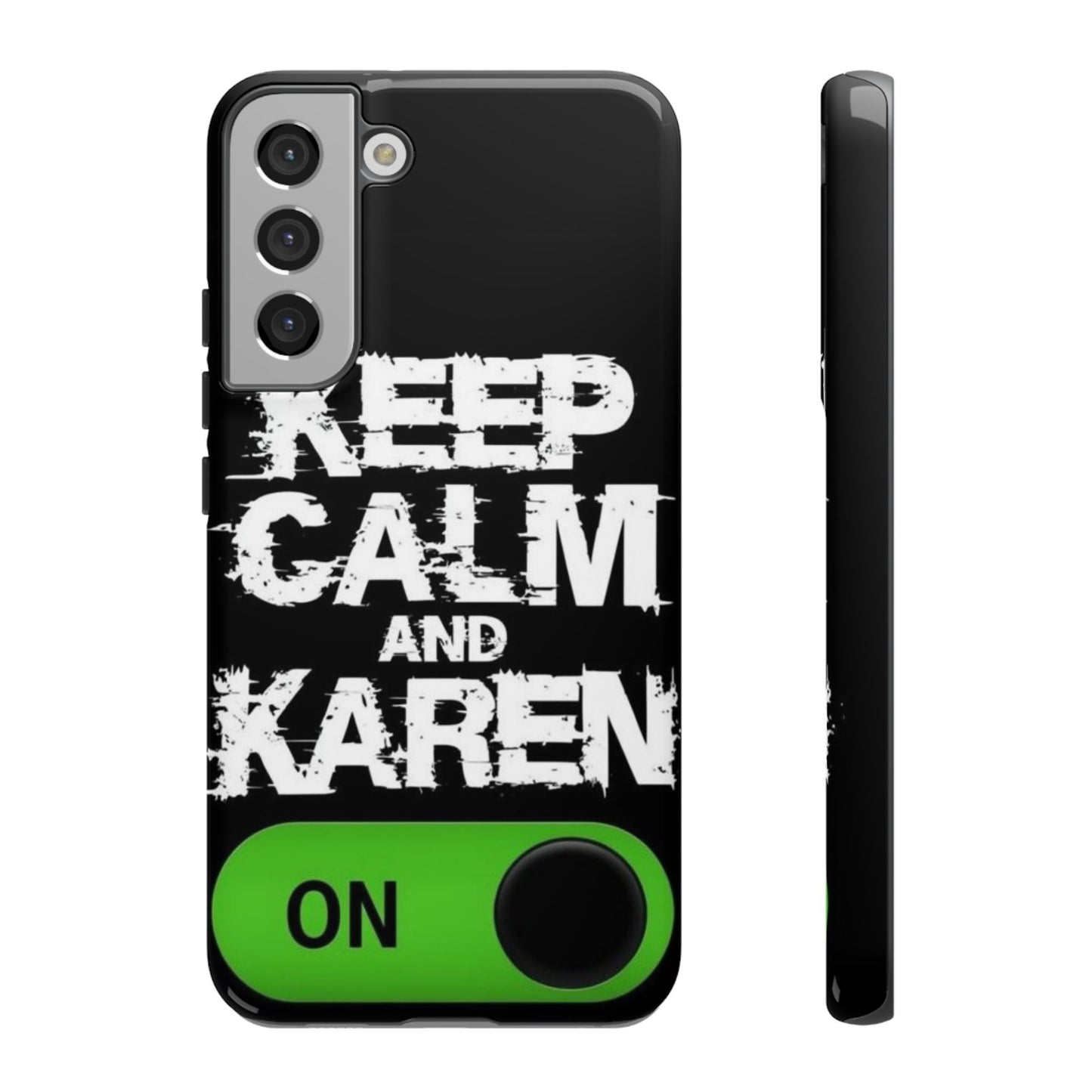 "Keep Calm and Karen On" Mobile Phone Case