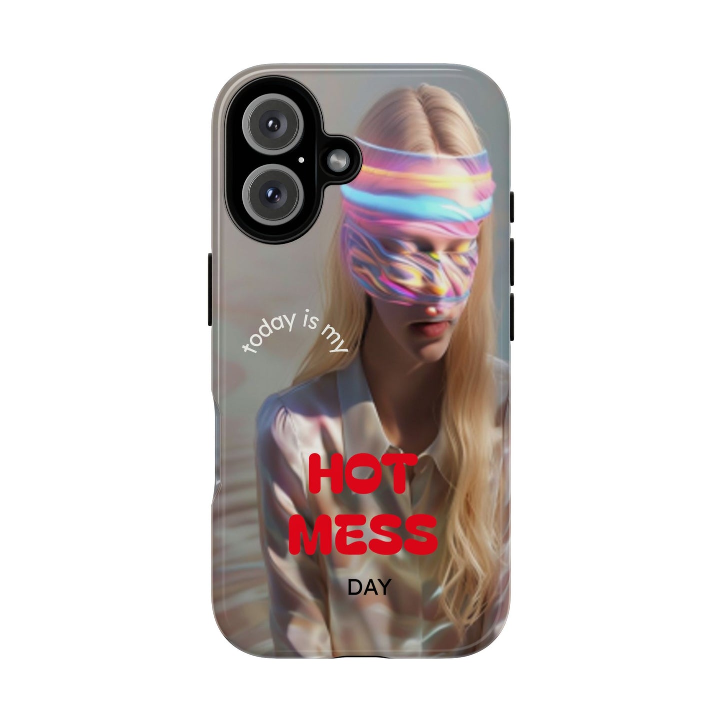 "Today is my Hot Mess Day" Mobile Phone Case