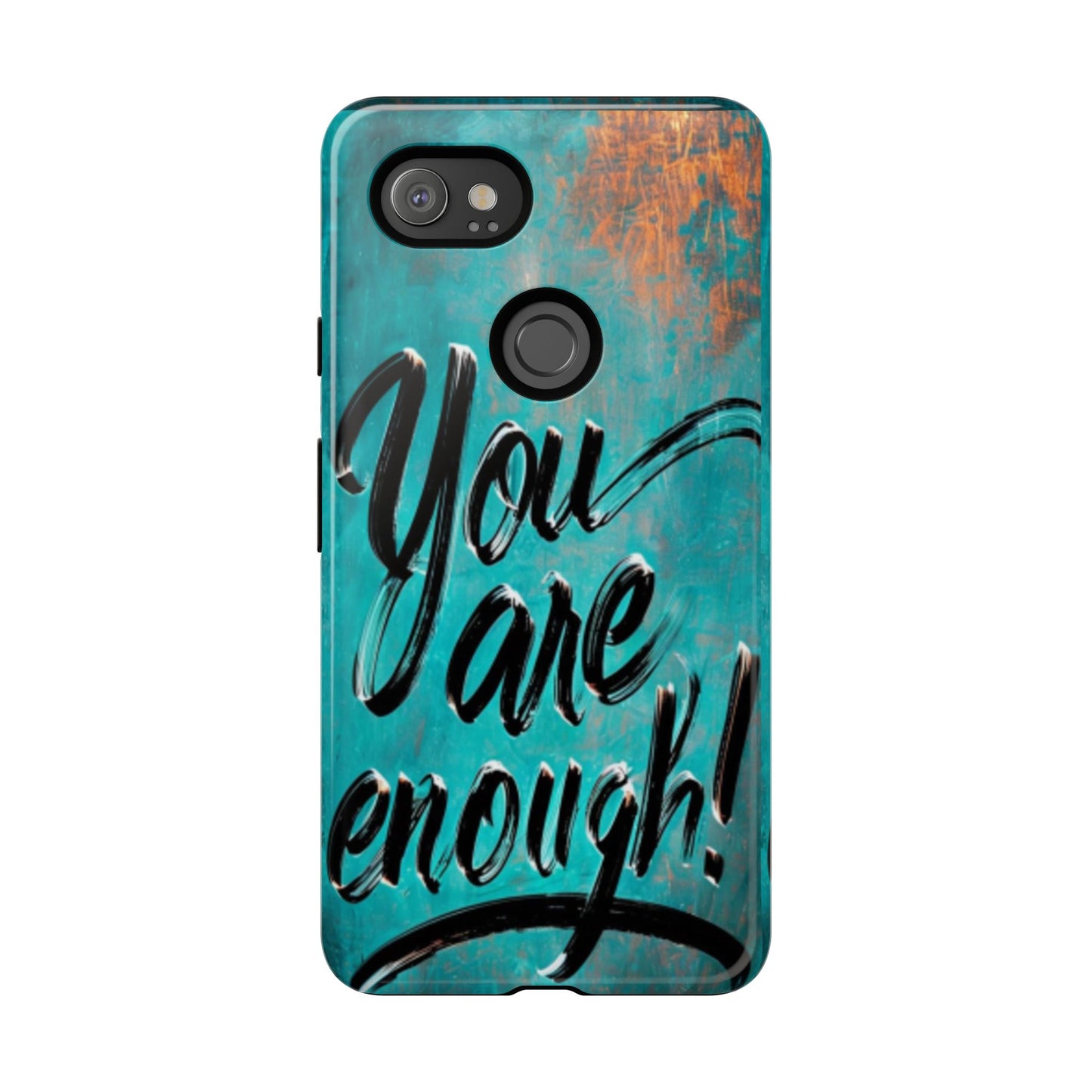 "You are Enough" Mobile Phone Case