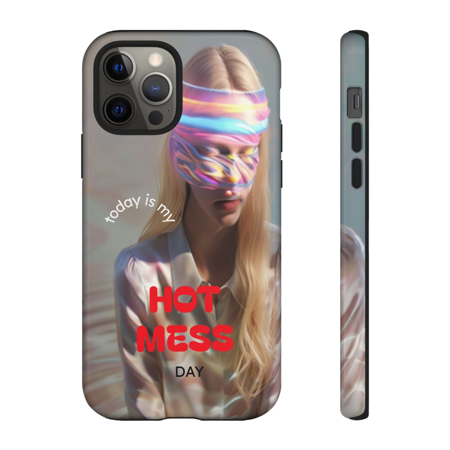 "Today is my Hot Mess Day" Mobile Phone Case