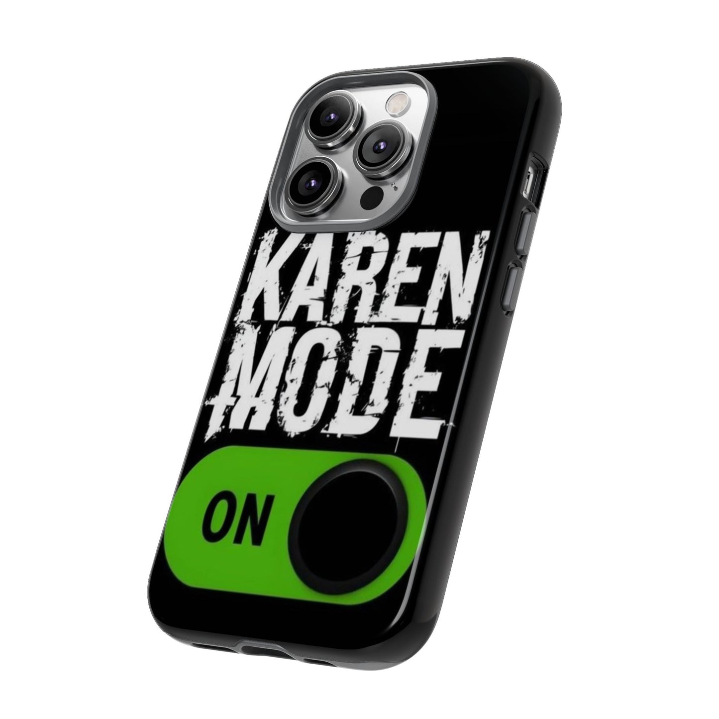 "Karen Mode On" Mobile Phone Case (green)