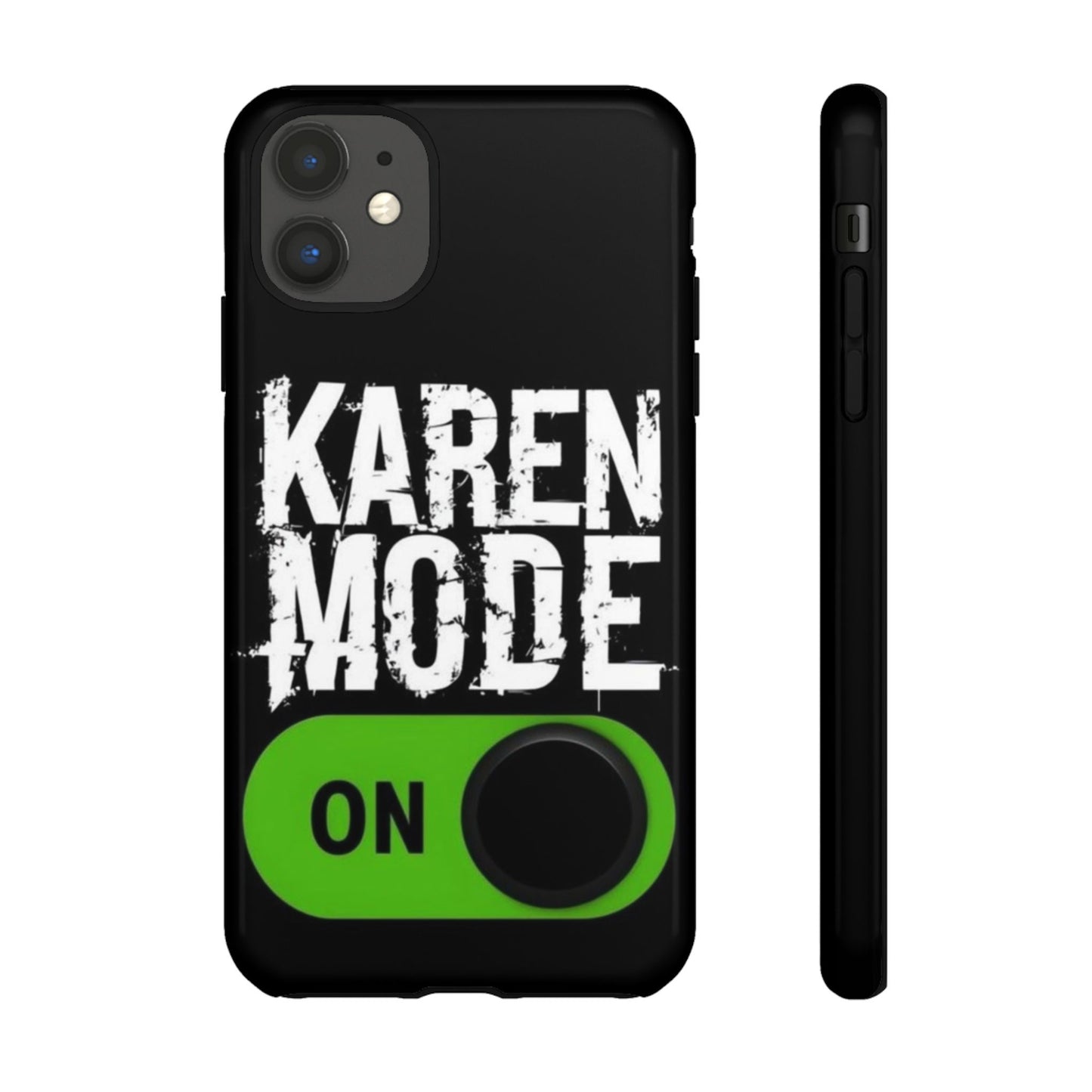 "Karen Mode On" Mobile Phone Case (green)