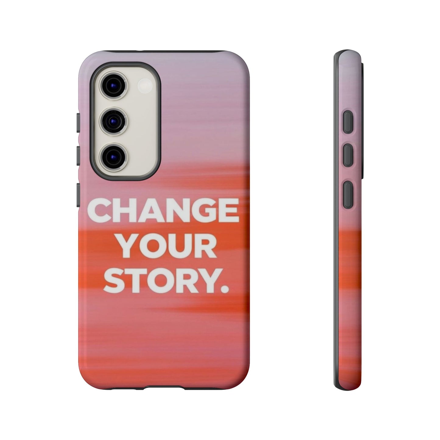 "Change Your Story" Mobile Phone Case