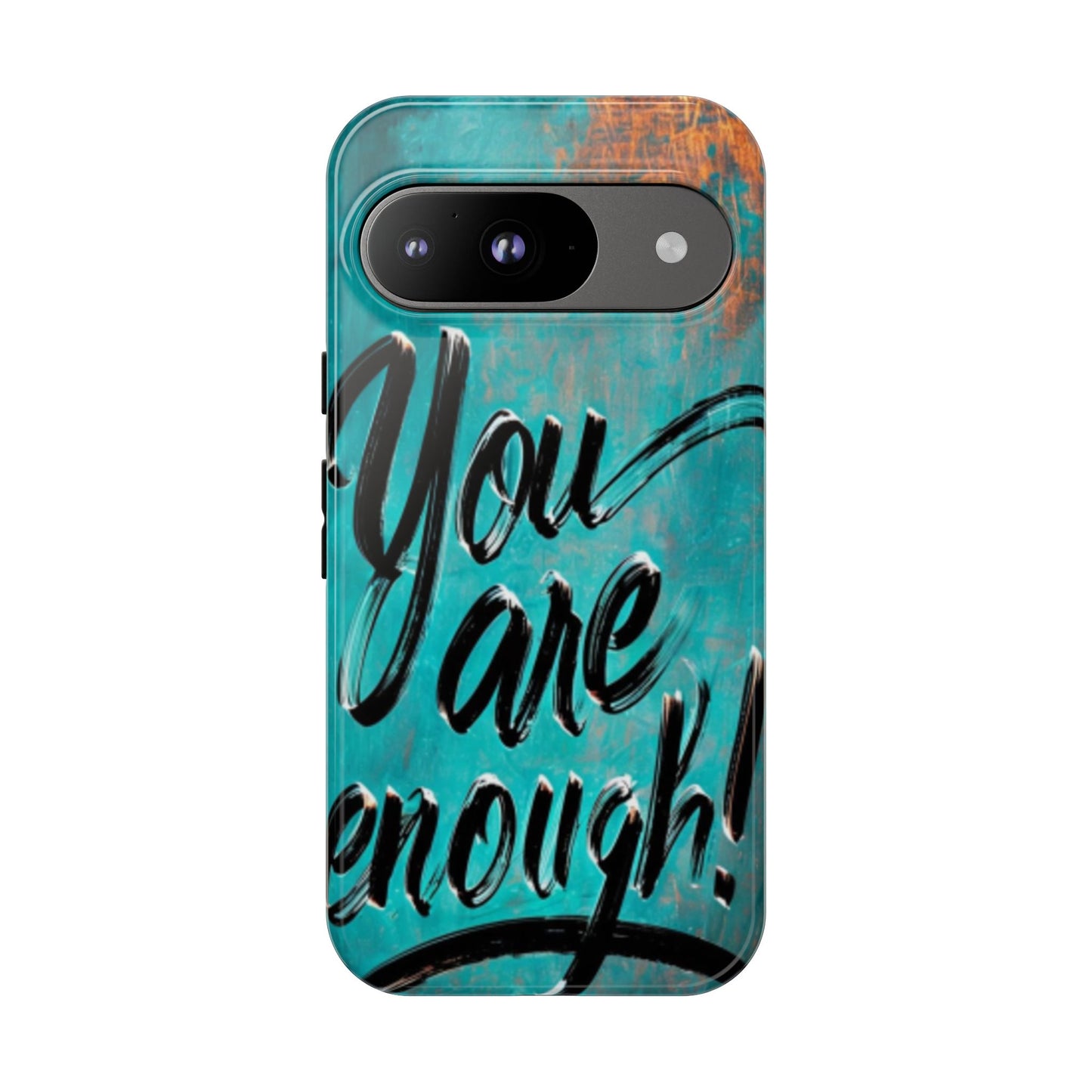 "You are Enough" Mobile Phone Case