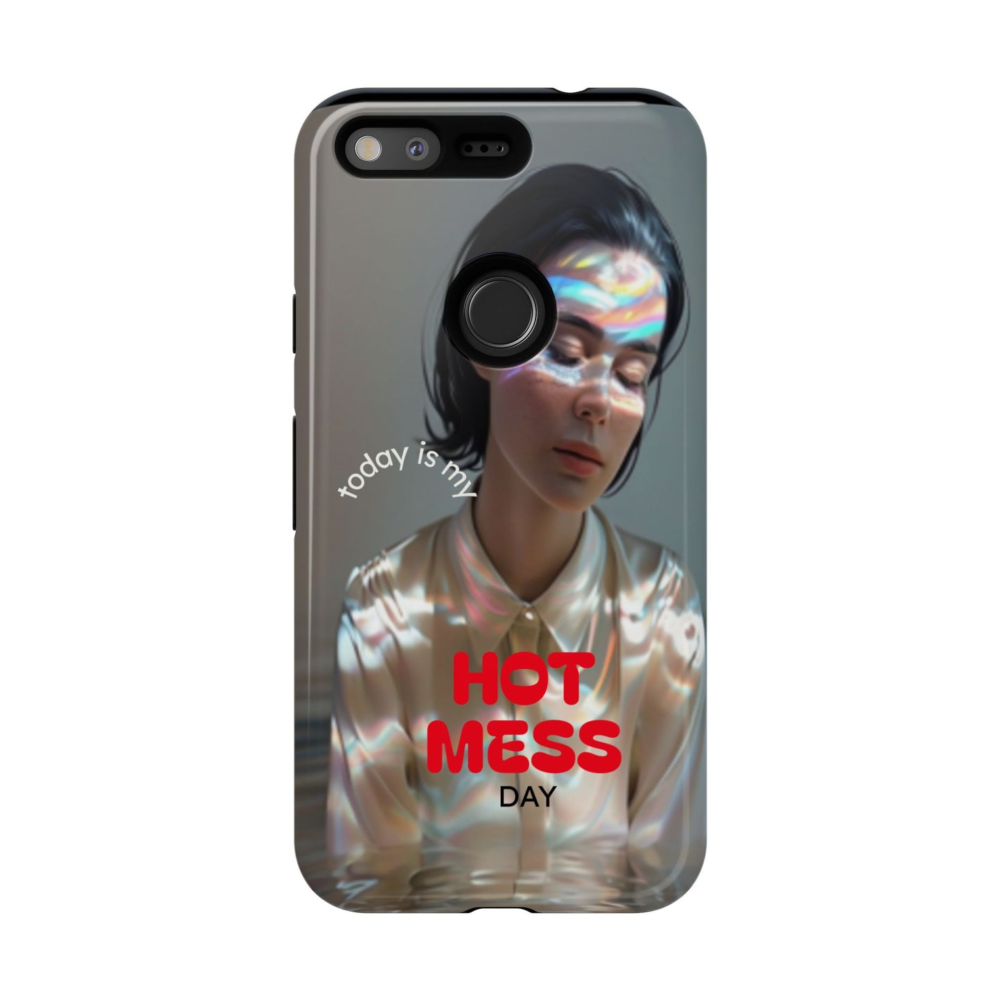 "Hot Mess Day" Mobile Phone Case