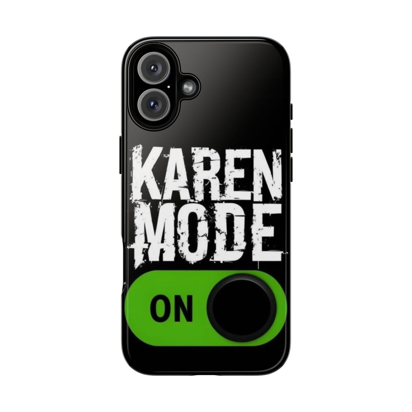 "Karen Mode On" Mobile Phone Case (green)