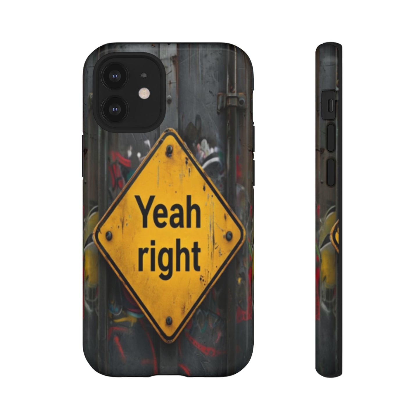 "Yeah, right" Mobile Phone Case