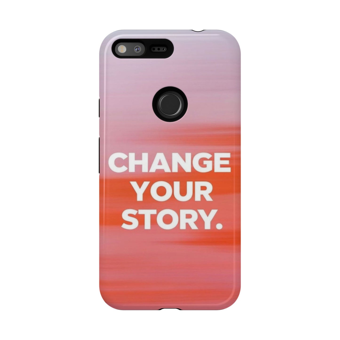 "Change Your Story" Mobile Phone Case