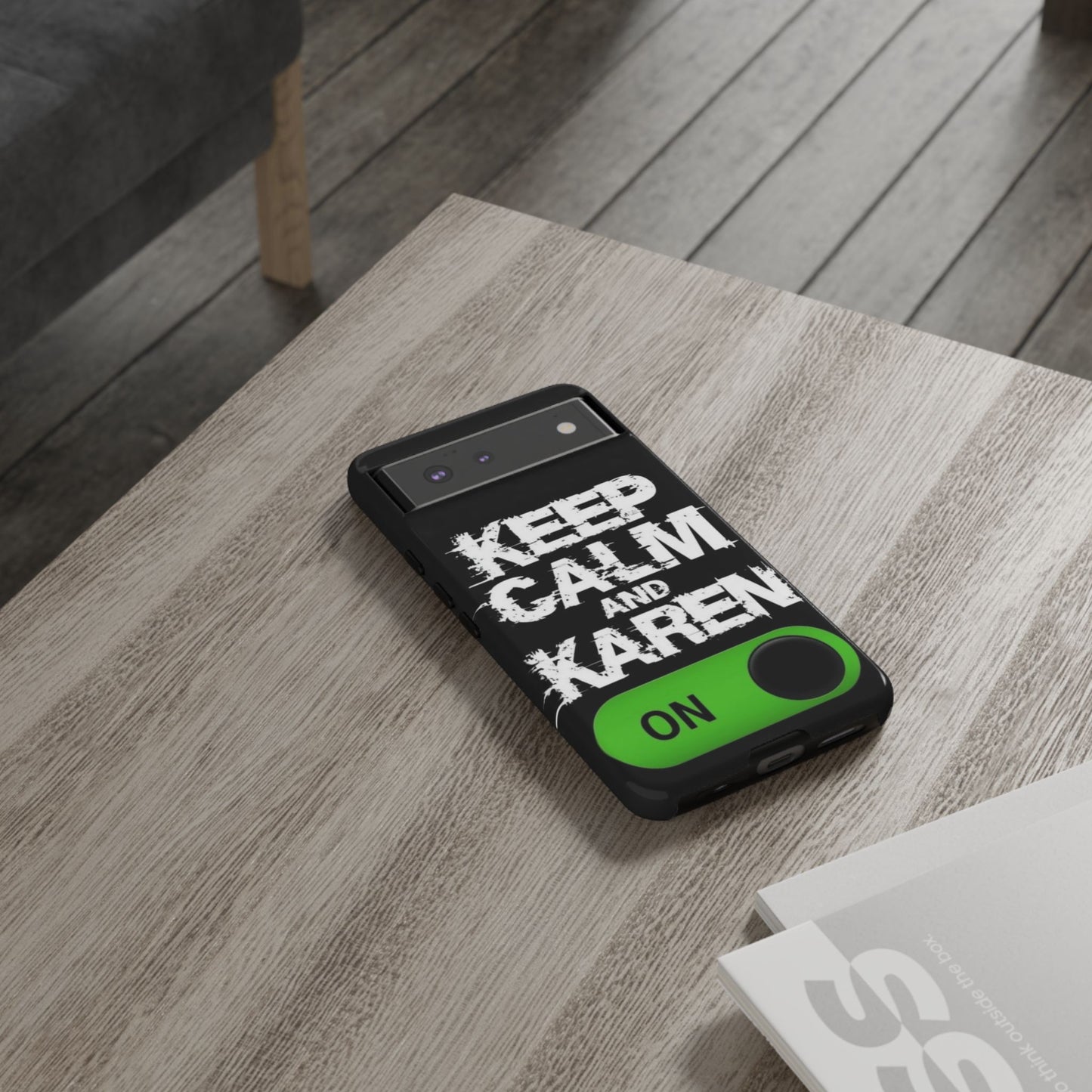 "Keep Calm and Karen On" Mobile Phone Case