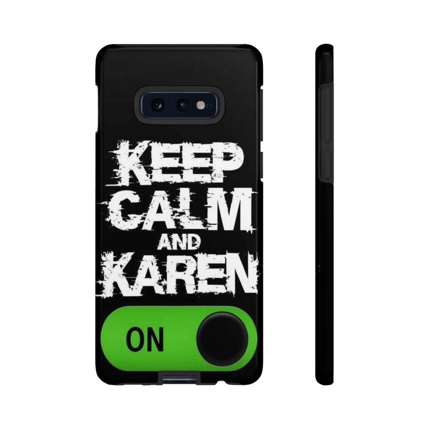 "Keep Calm and Karen On" Mobile Phone Case