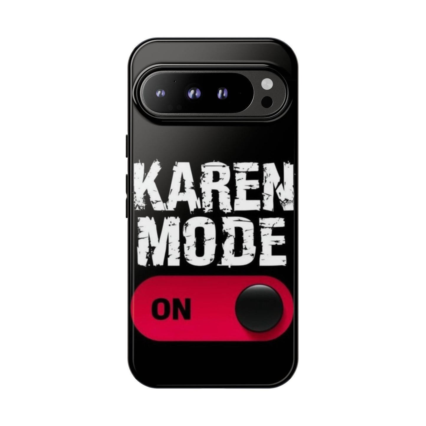"Karen Mode On" Mobile Phone Case
