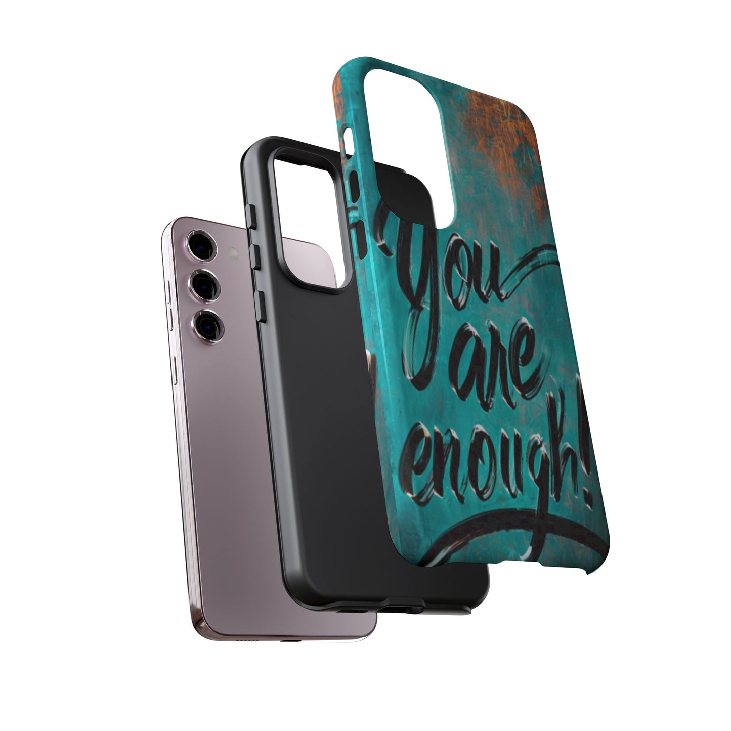 "You are Enough" Mobile Phone Case