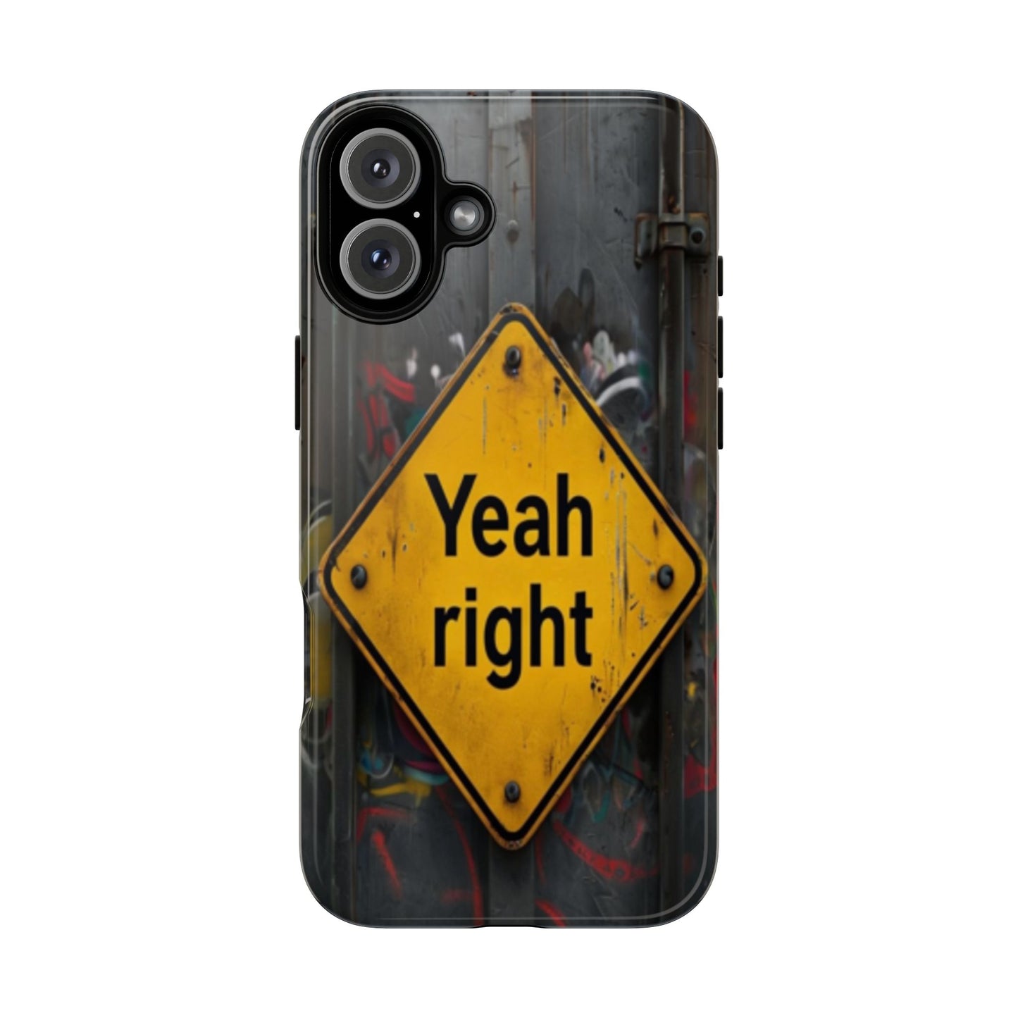 "Yeah, right" Mobile Phone Case