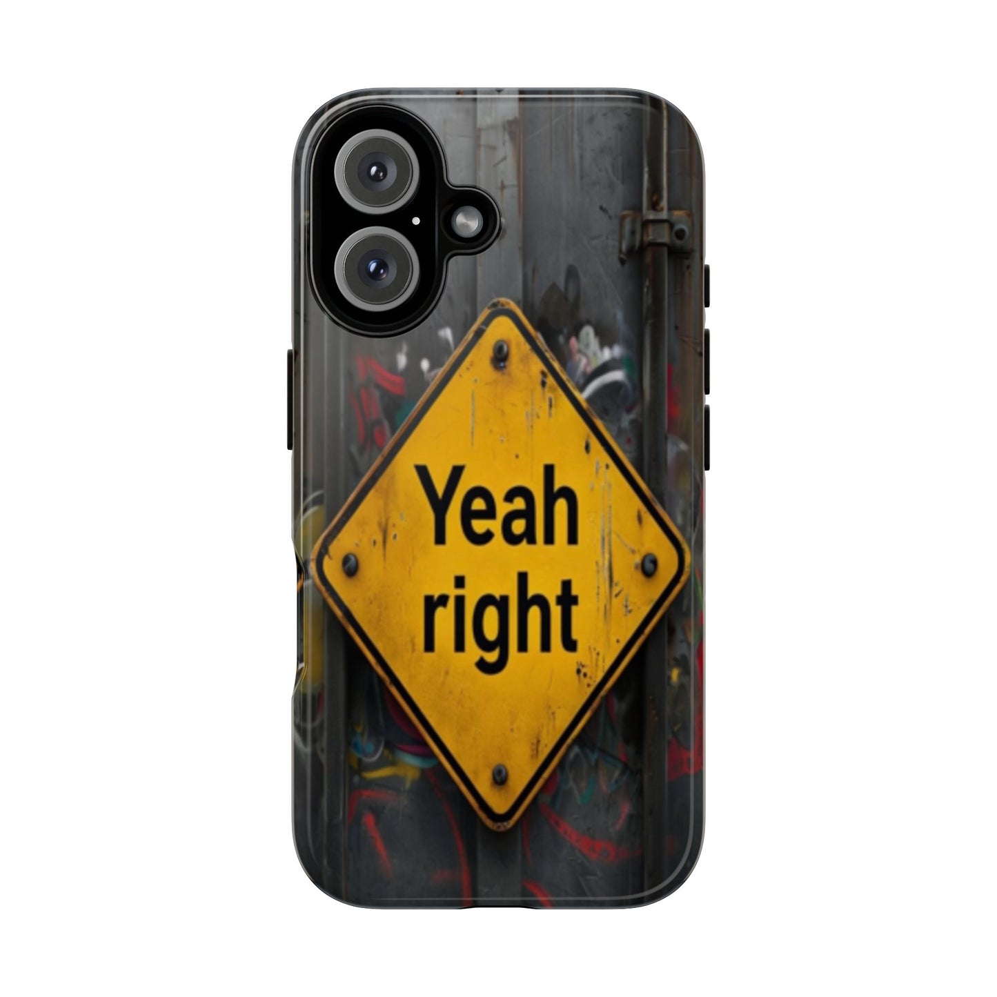 "Yeah, right" Mobile Phone Case