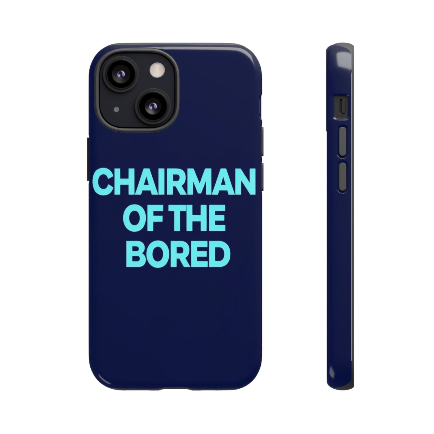 "Chairman of the Bored" Mobile Phone Case