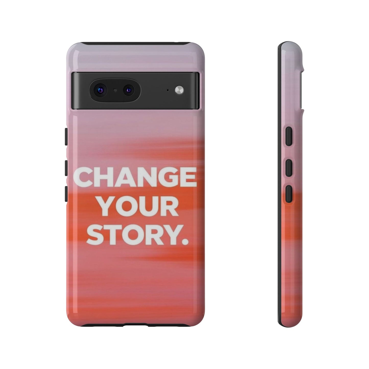 "Change Your Story" Mobile Phone Case