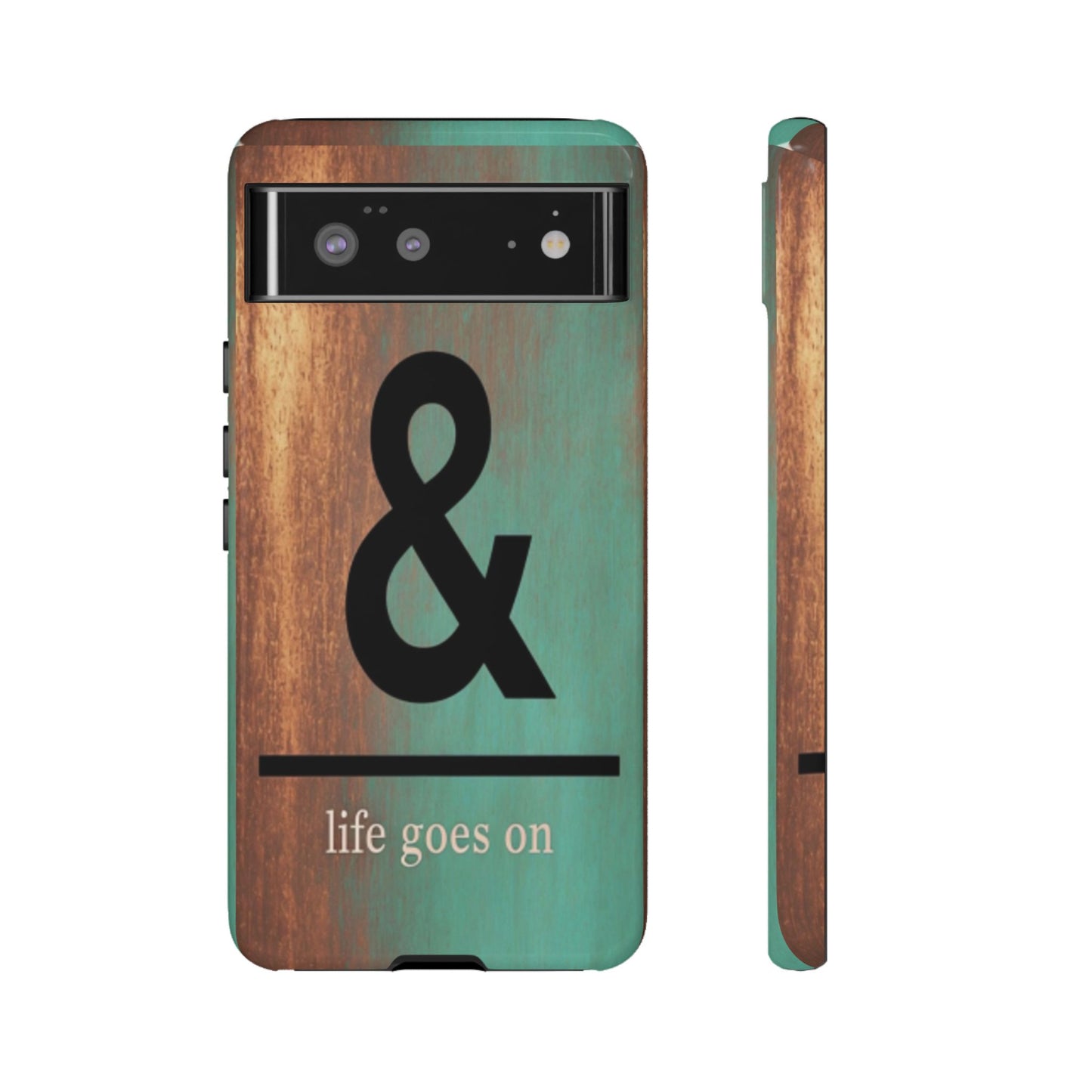 "Life Goes On" Mobile Phone Case