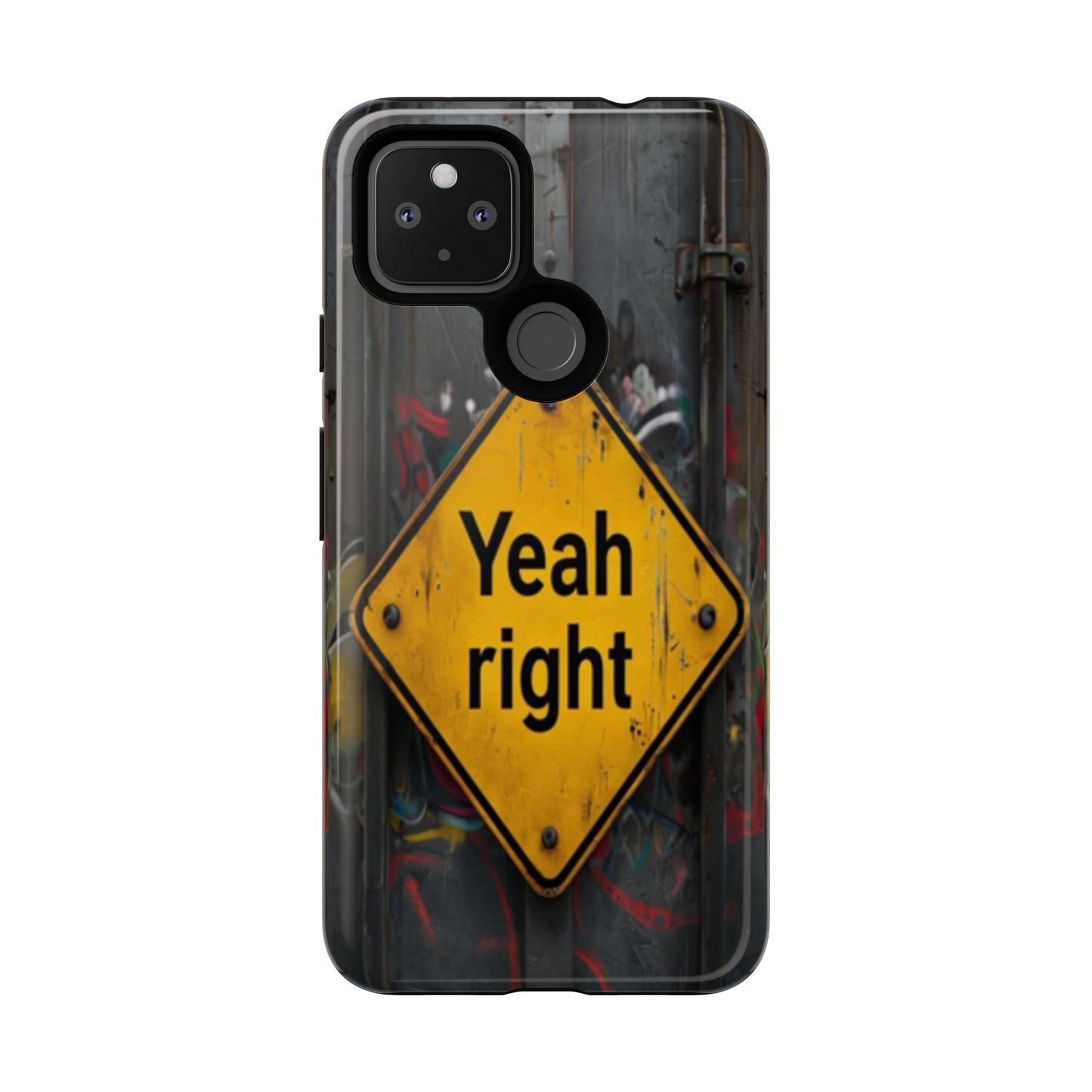 "Yeah, right" Mobile Phone Case