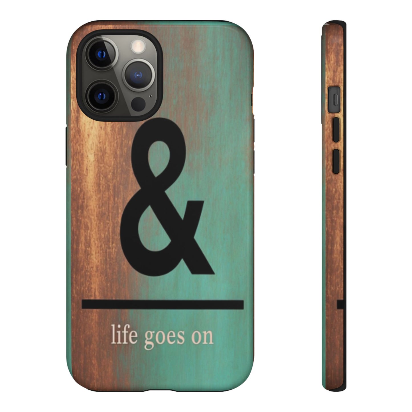 "Life Goes On" Mobile Phone Case