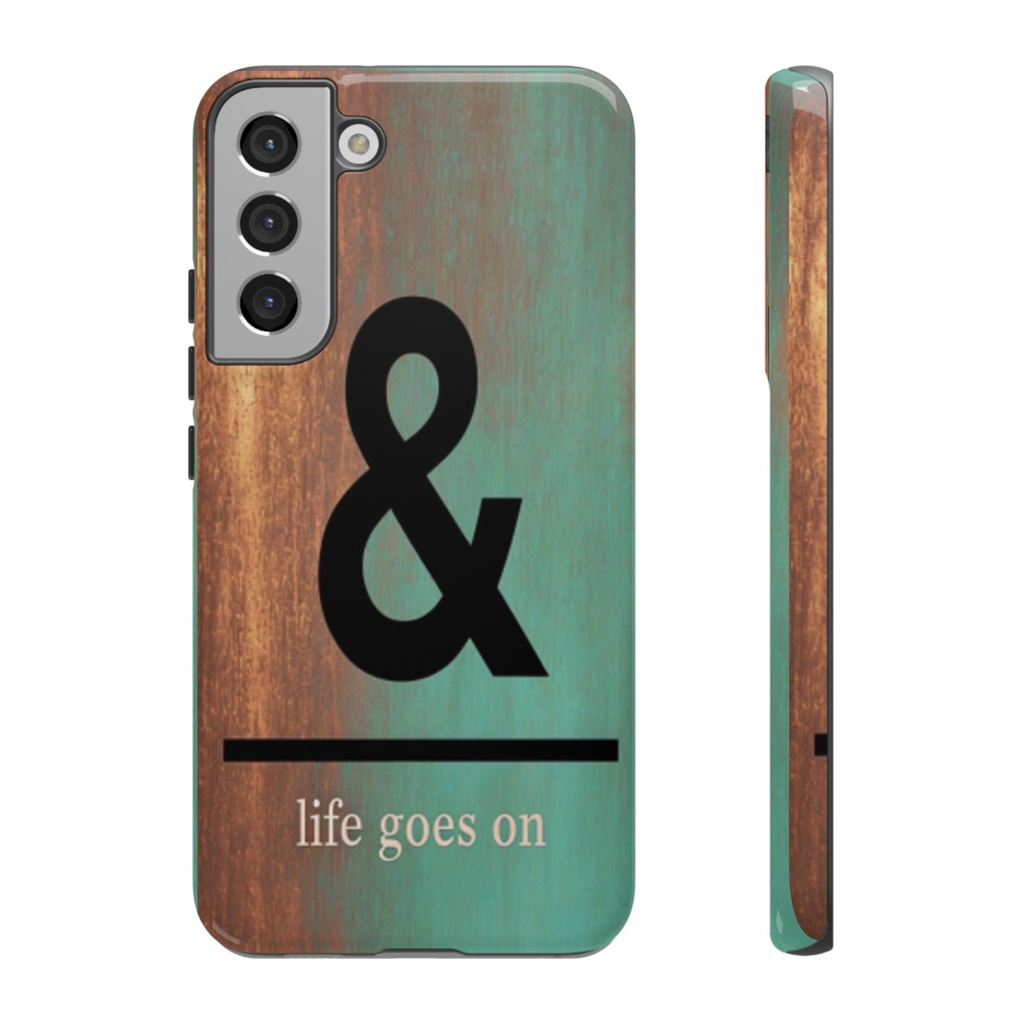 "Life Goes On" Mobile Phone Case