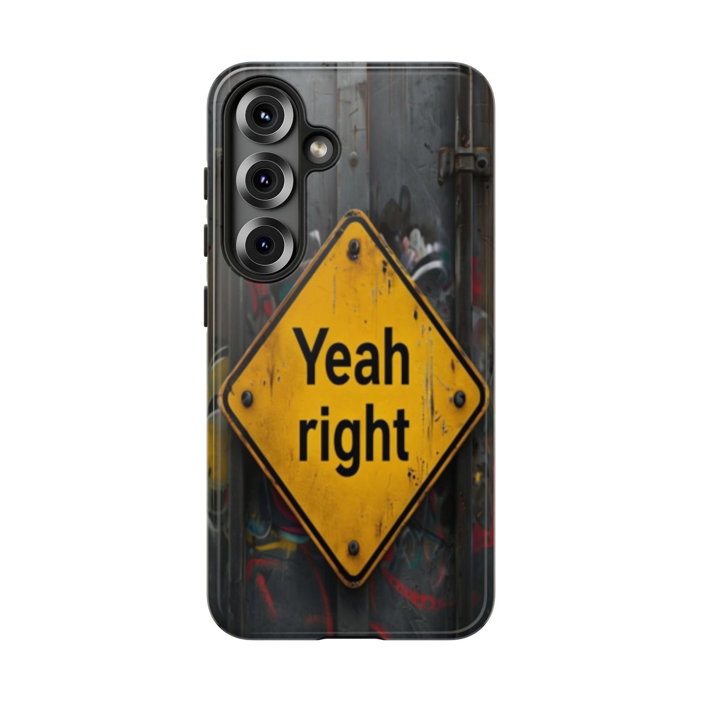 "Yeah, right" Mobile Phone Case