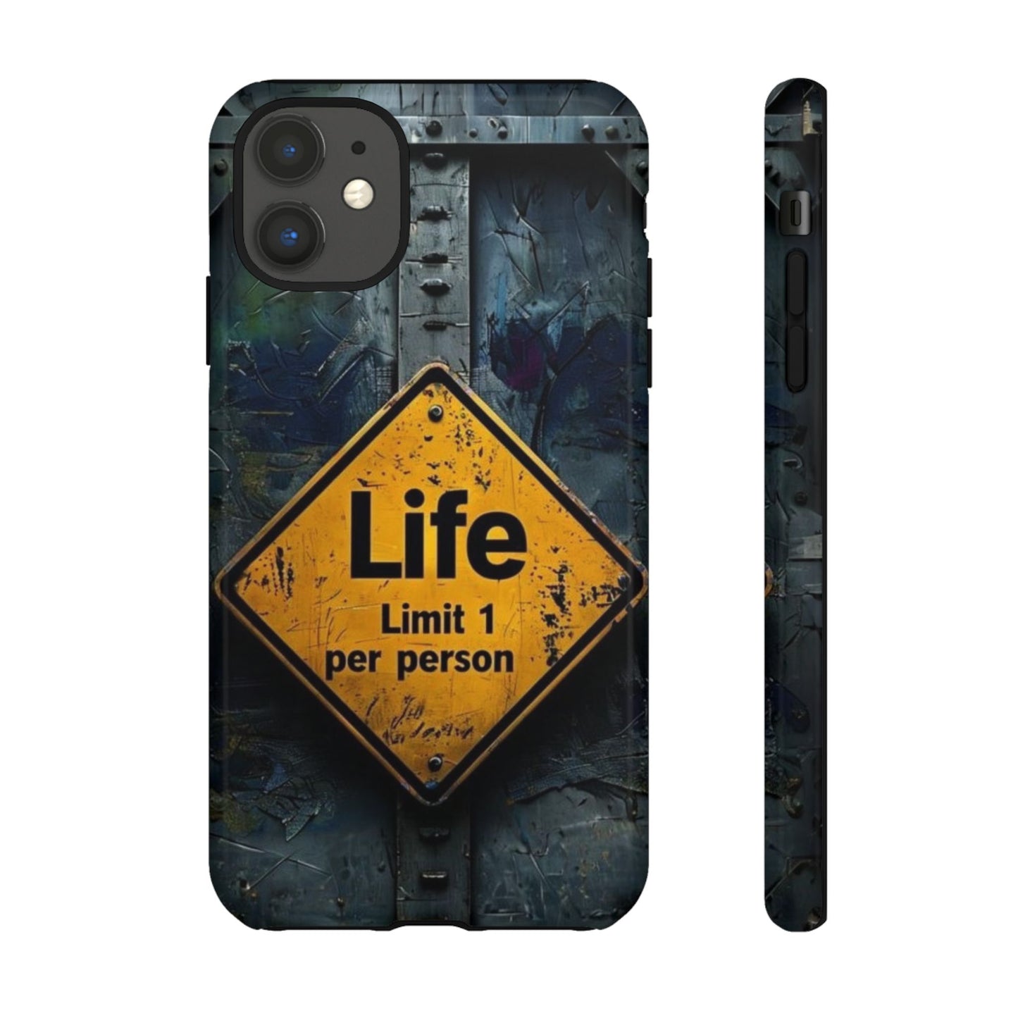 "Life, Limit 1 Per Person" Mobile Phone Case
