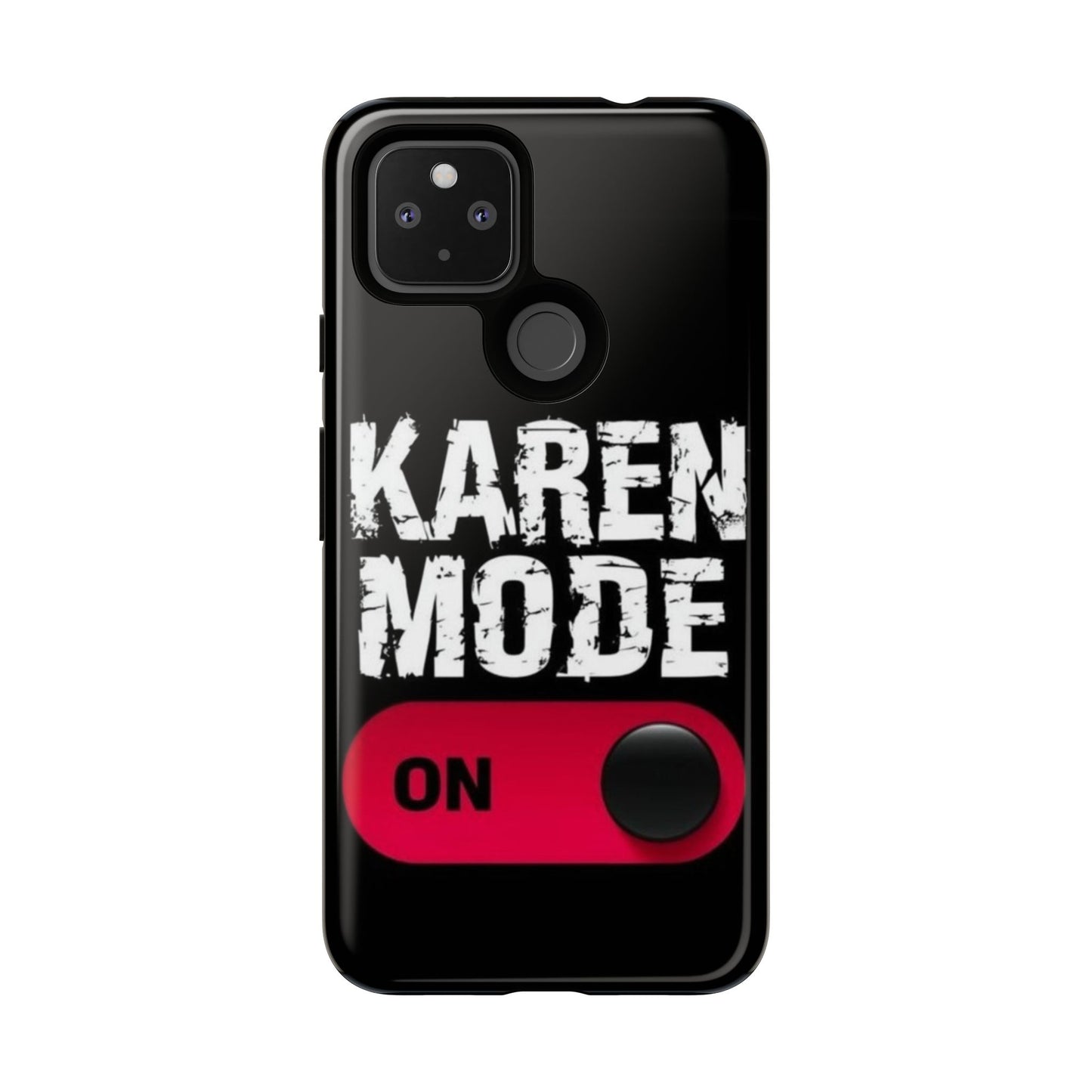 "Karen Mode On" Mobile Phone Case