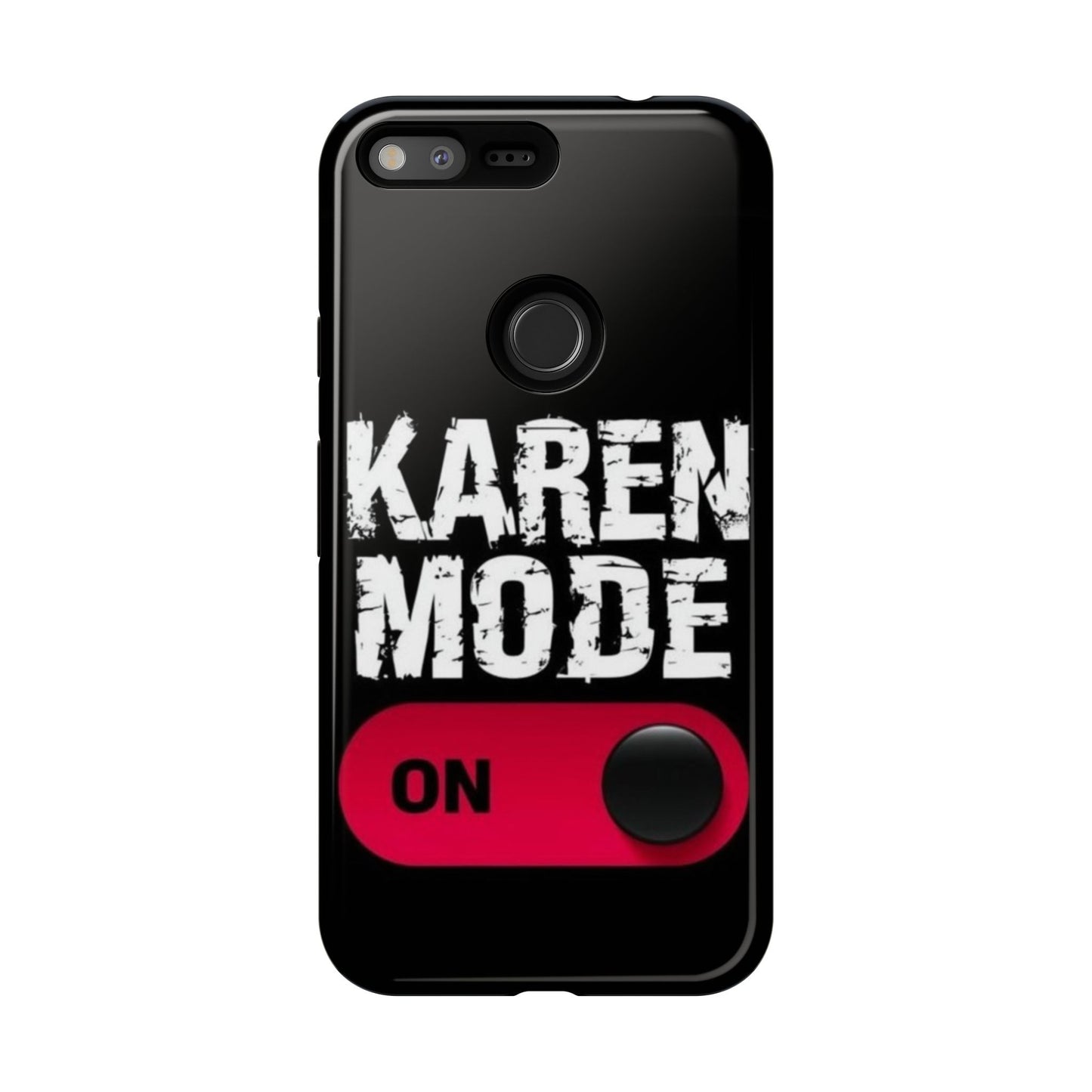 "Karen Mode On" Mobile Phone Case
