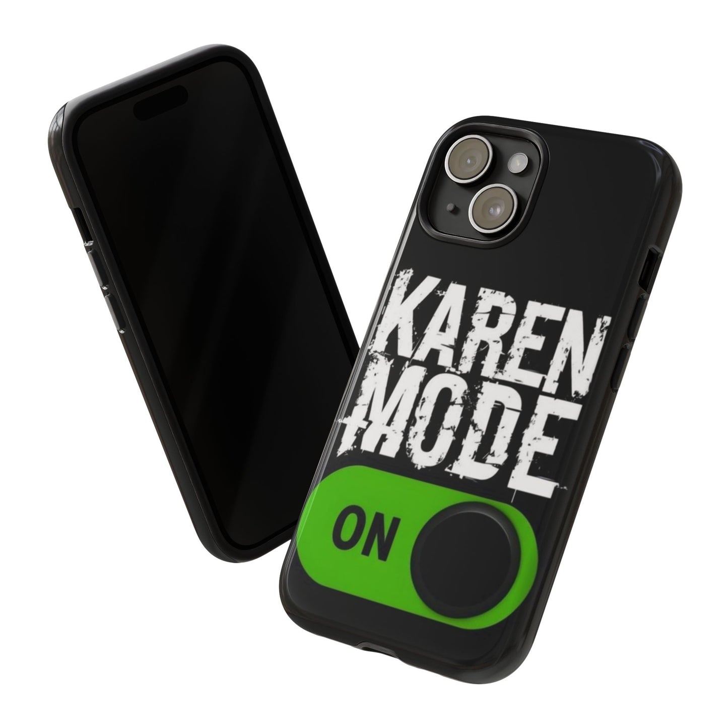 "Karen Mode On" Mobile Phone Case (green)