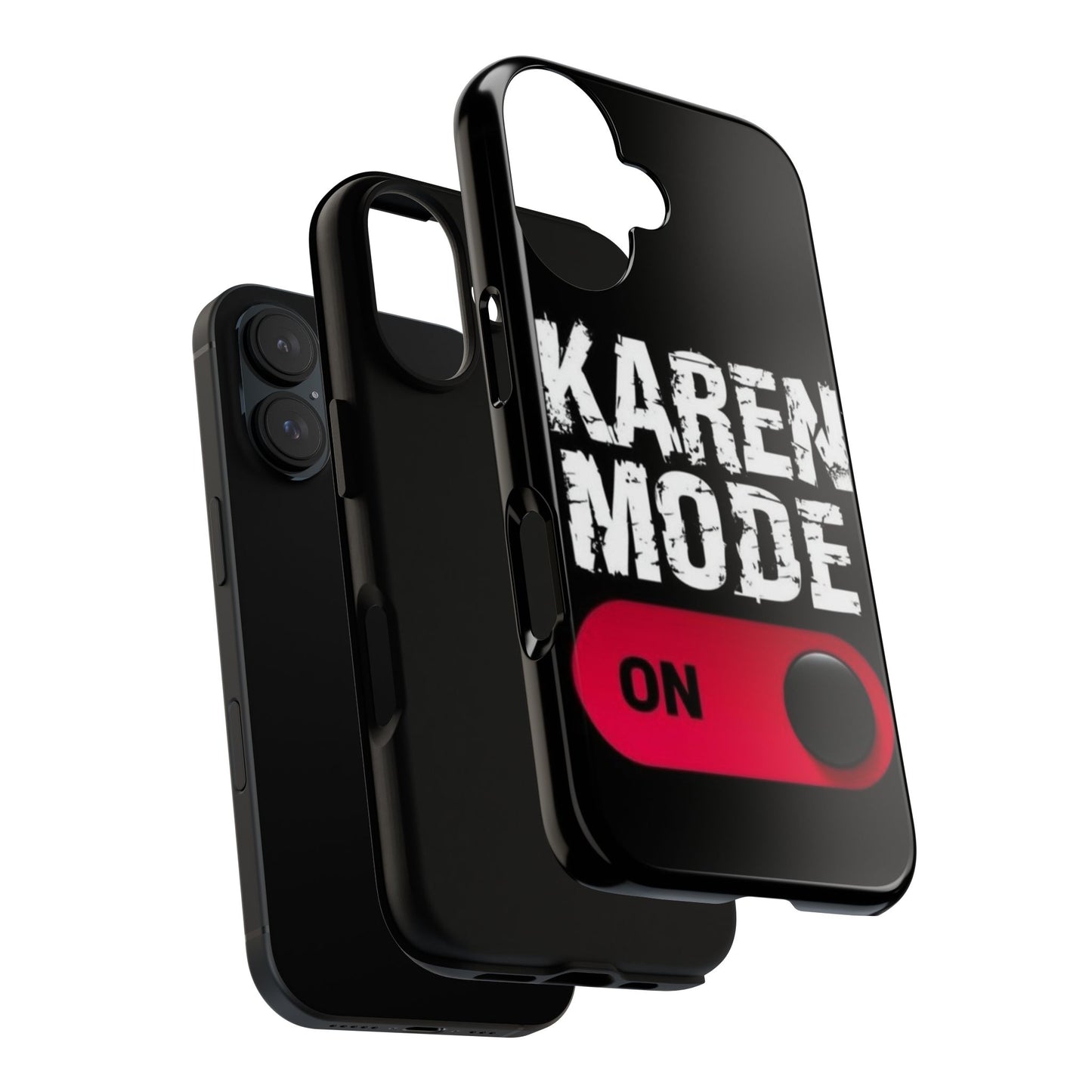 "Karen Mode On" Mobile Phone Case