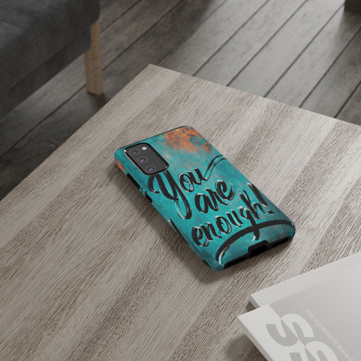 "You are Enough" Mobile Phone Case