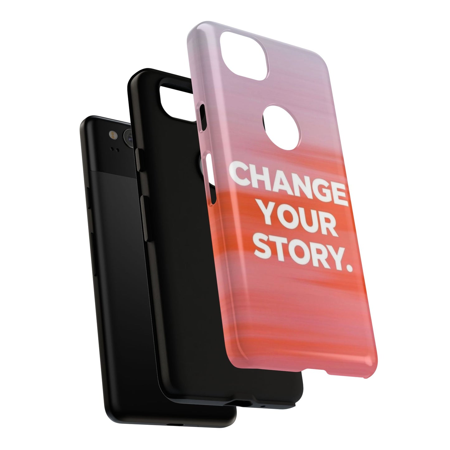 "Change Your Story" Mobile Phone Case