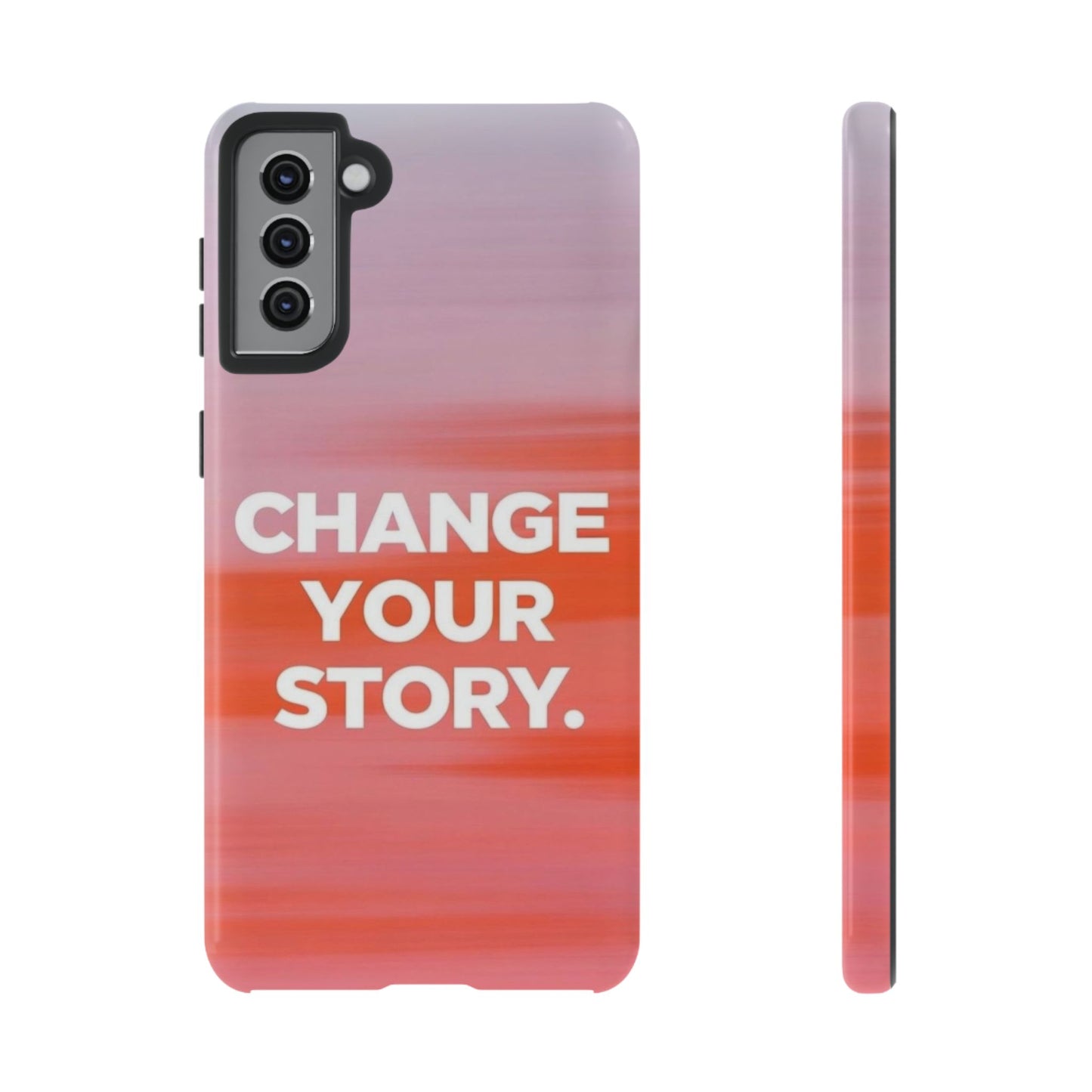 "Change Your Story" Mobile Phone Case