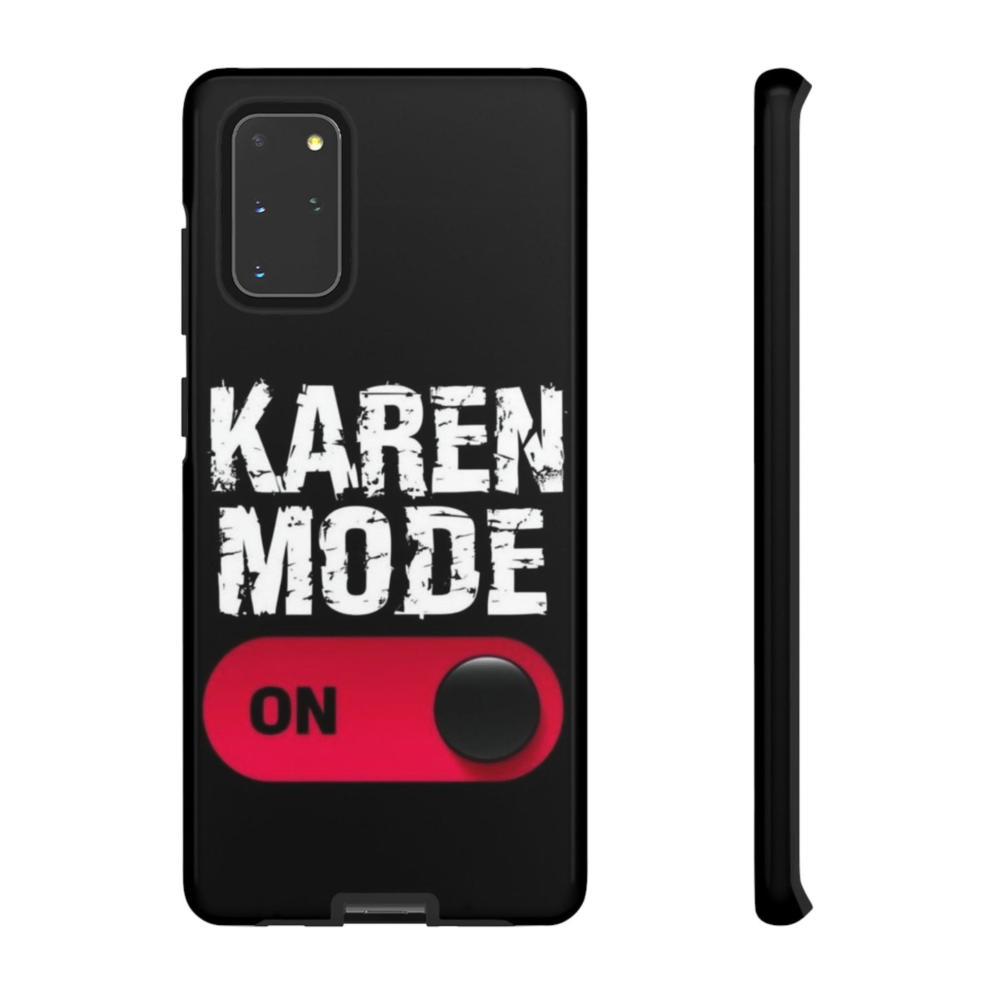 "Karen Mode On" Mobile Phone Case