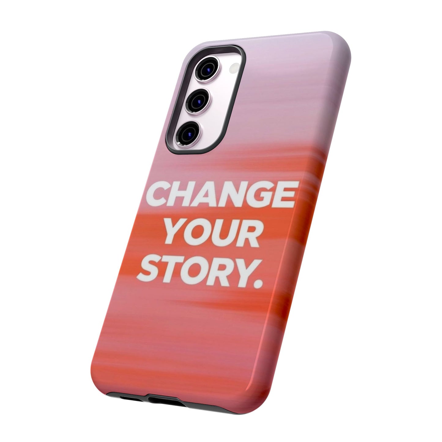 "Change Your Story" Mobile Phone Case