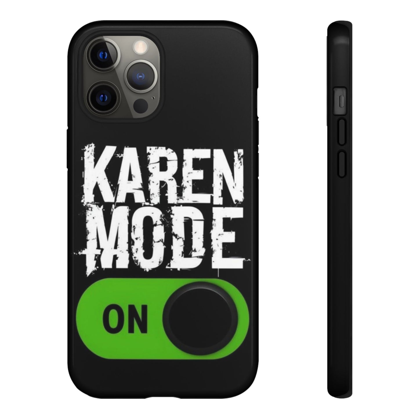 "Karen Mode On" Mobile Phone Case (green)