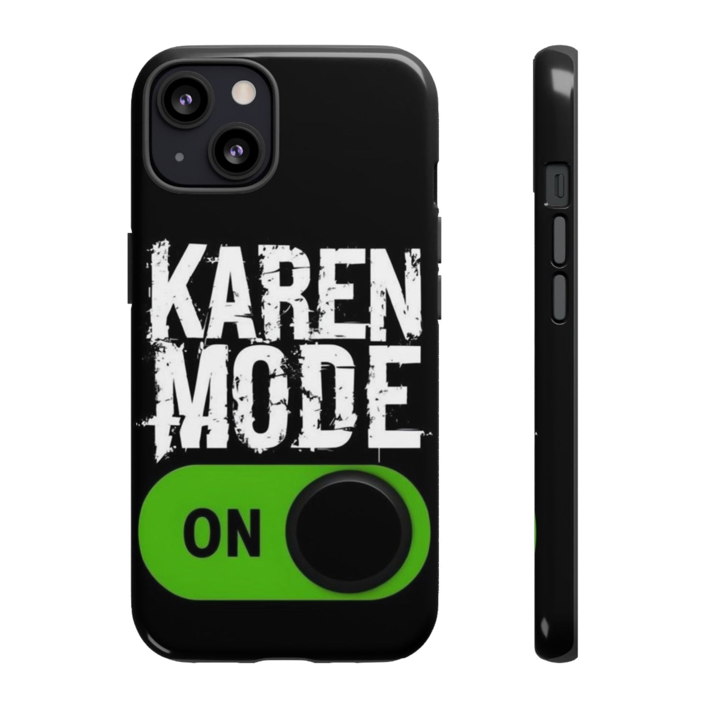"Karen Mode On" Mobile Phone Case (green)