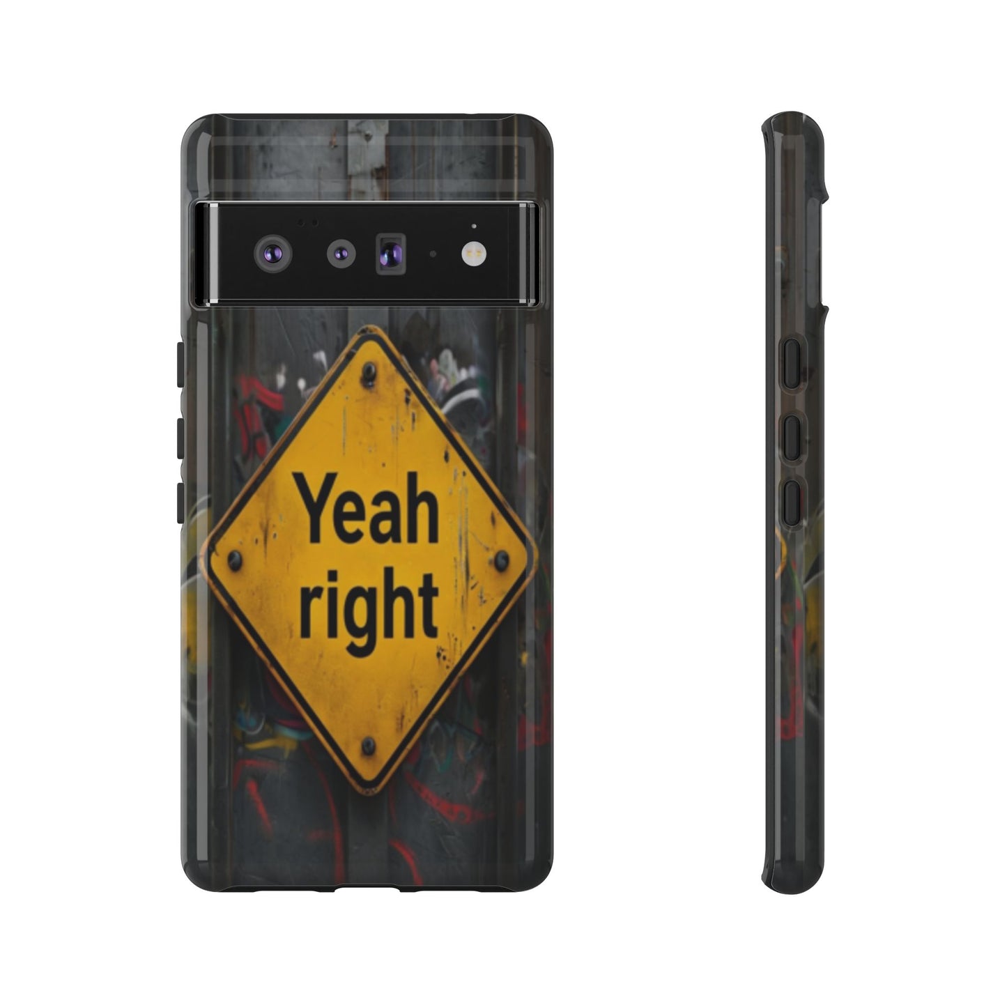 "Yeah, right" Mobile Phone Case