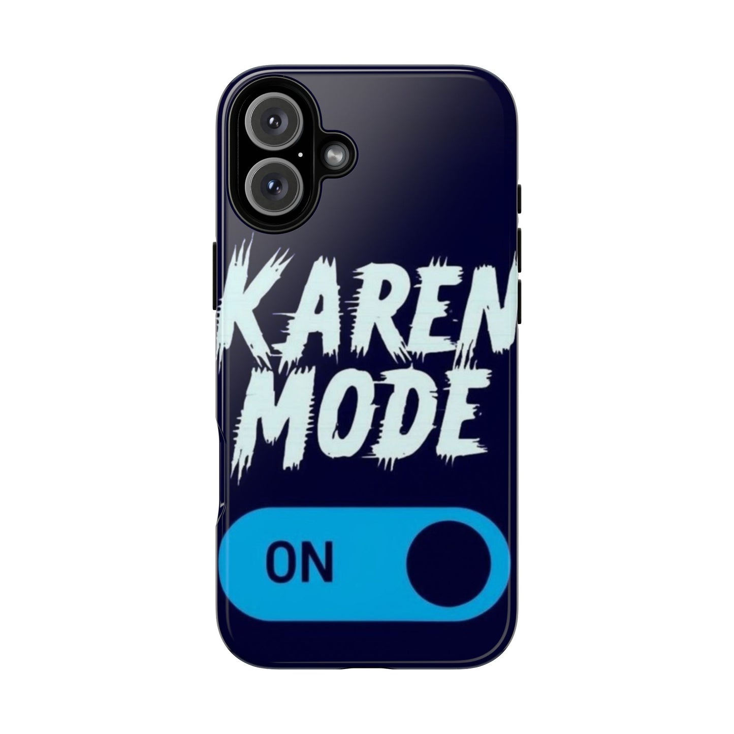 "Karen Mode On" Mobile Phone Case (blue)