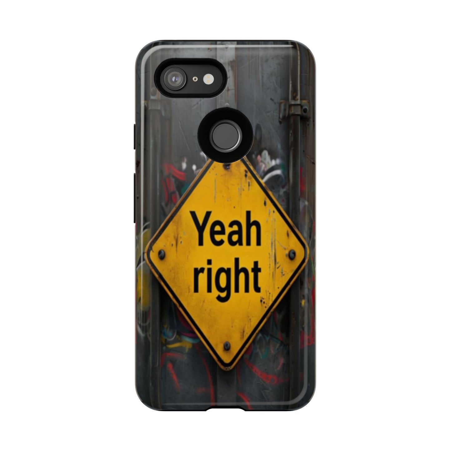 "Yeah, right" Mobile Phone Case
