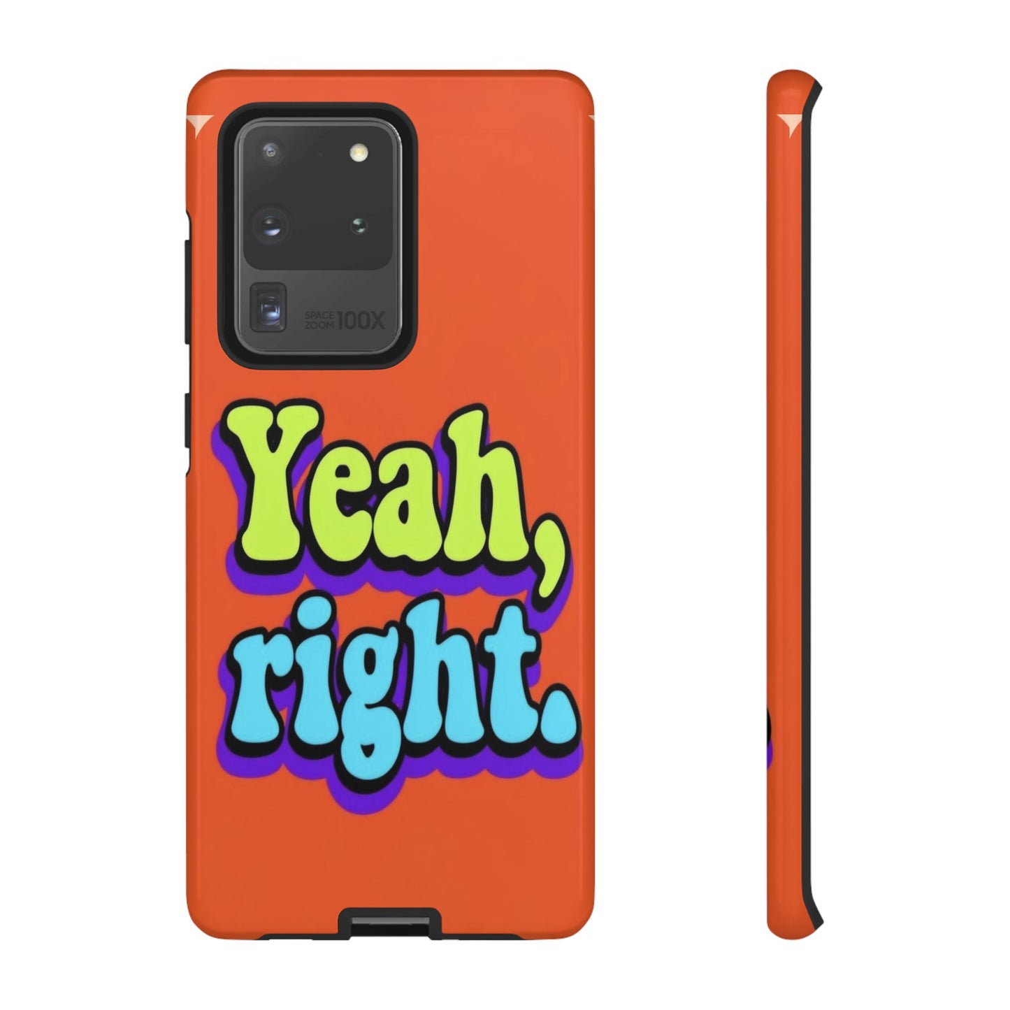 "Yeah, Right" Mobile Phone Case