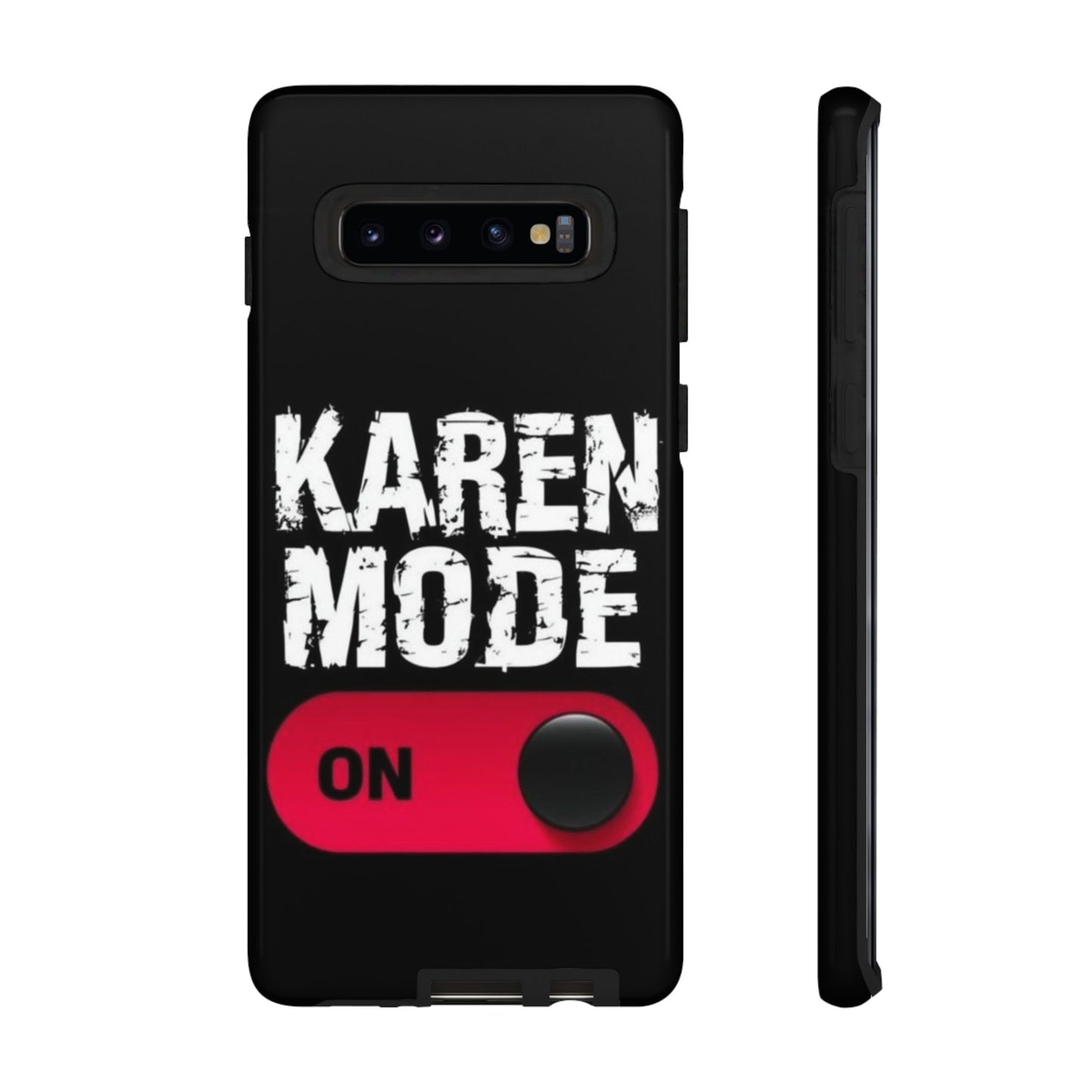 "Karen Mode On" Mobile Phone Case